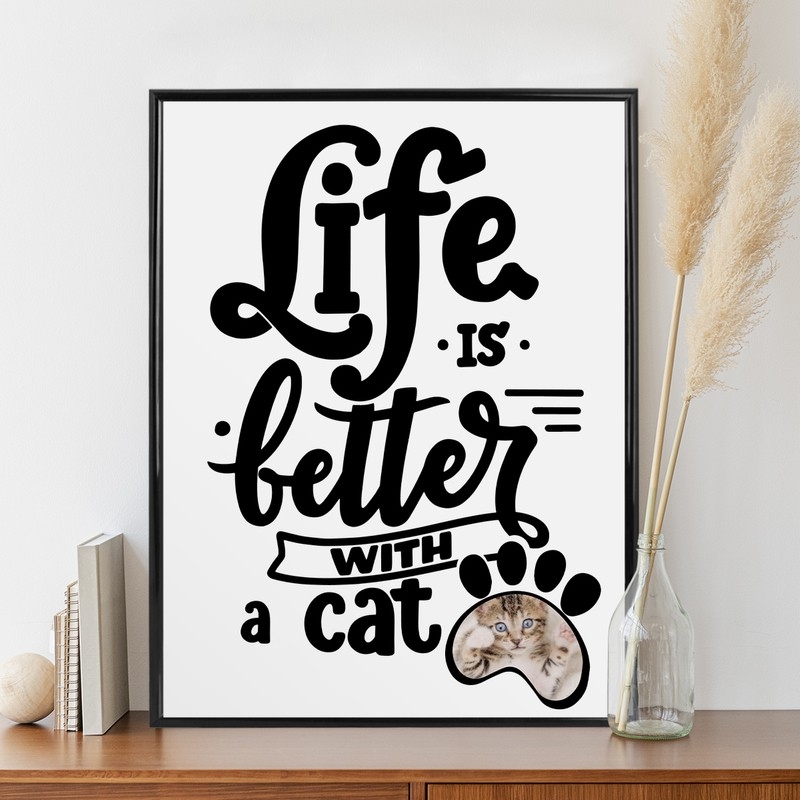 Image of Prezent dla kociary kociarzy plakat pupila z jego zdjęciem / Life is better with a cat / 30x40 cm / szkło