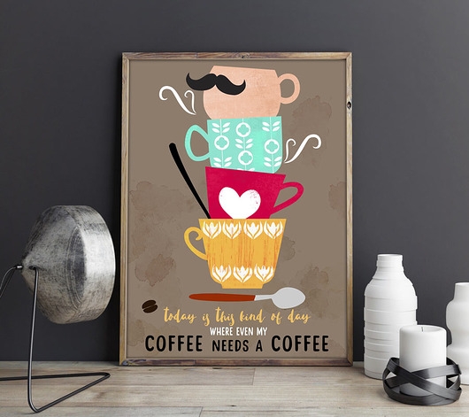 Image of Me Coffee Needs a Coffe - plakat art giclee