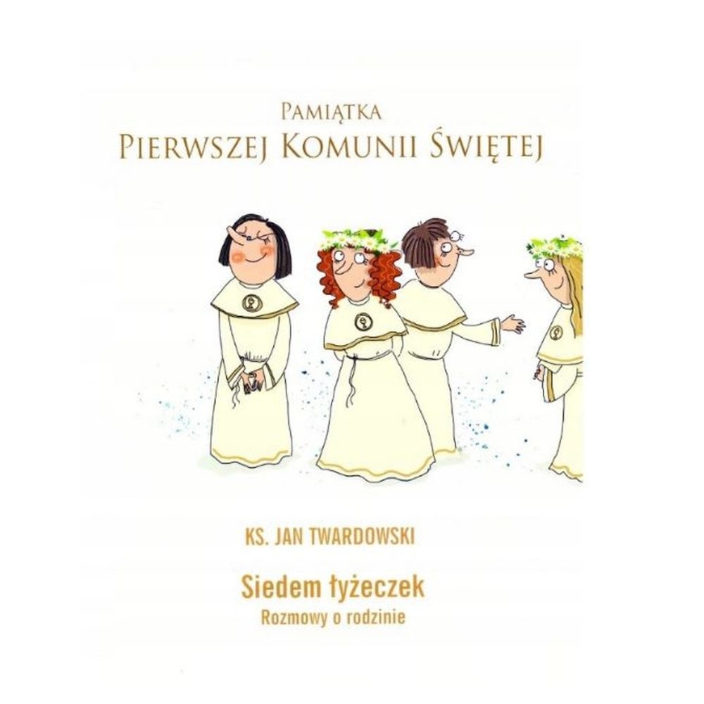 Książka: Siedem Łyżeczek. Rozmowy o Rodzinie. ks. J.Twardowski - Pamiątka Pierwszej Komunii Świętej