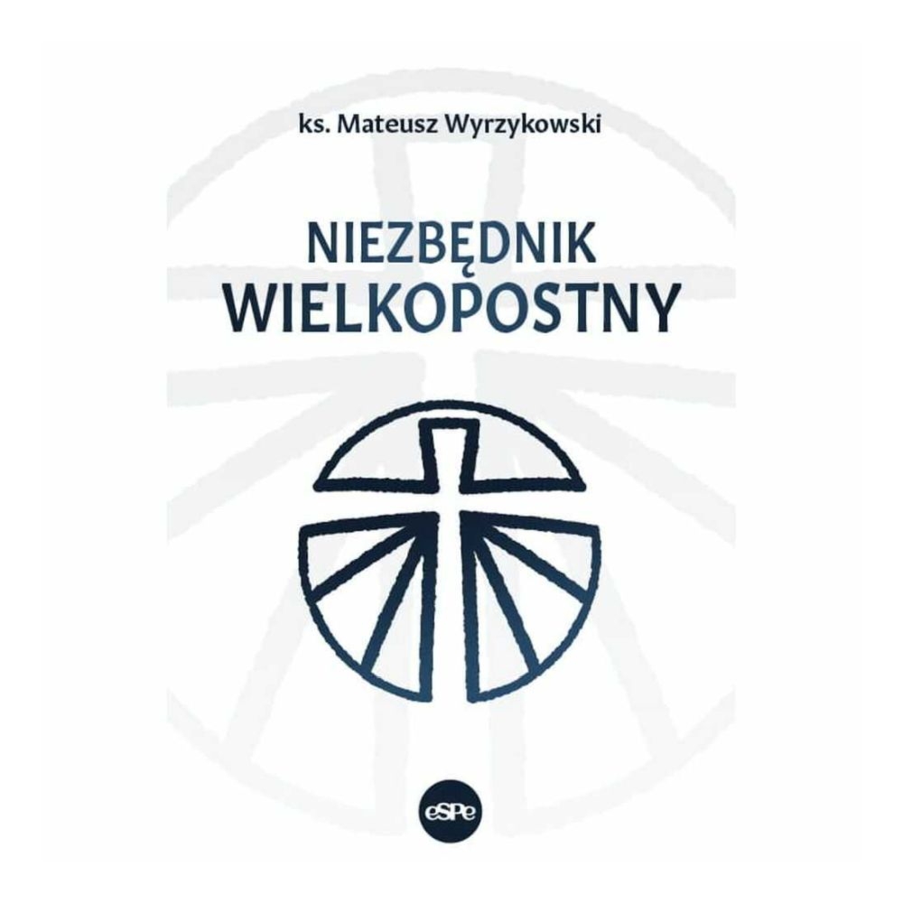 Książka: Niezbędnik Wielkopostny  - Ks. Mateusz Wyrzykowski