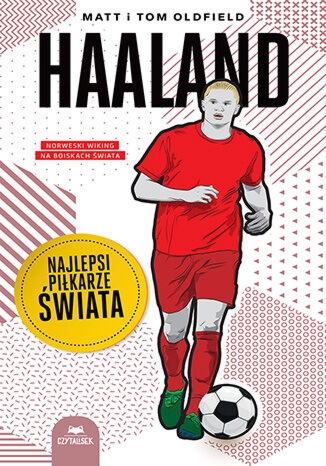 Haaland. Najlepsi piłkarze świata
