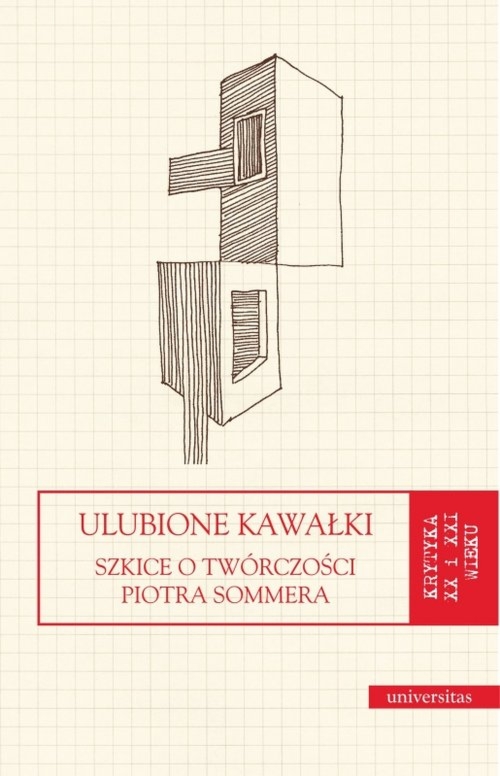 Ulubione kawałki Szkice o twórczości Piotra Sommera