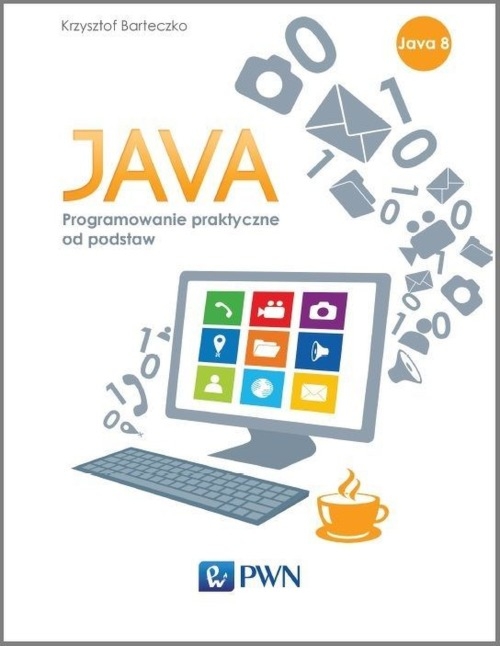 Java Programowanie praktyczne od podstaw