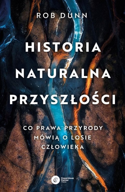 Historia naturalna przyszłości. Co prawda przyrody mówią o losie człowieka