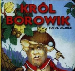 Klasyka wierszyka. Król Borowik