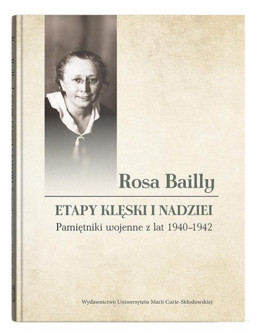 Rosa Bailly: Etapy klęski i nadziei. Pamiętniki...