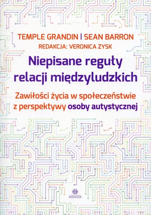 Niepisane reguły relacji międzyludzkich Zawiłości życia w społeczeństwie z perspektywy osoby autystycznej