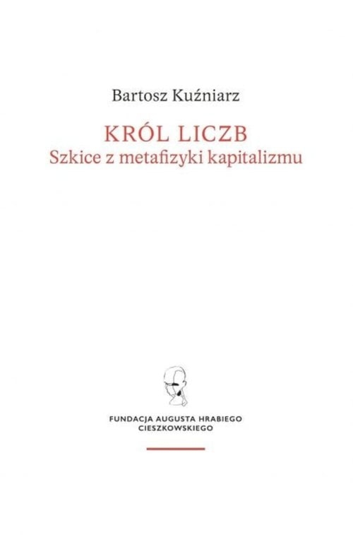 Król liczb Szkice z metafizyki kapitalizmu