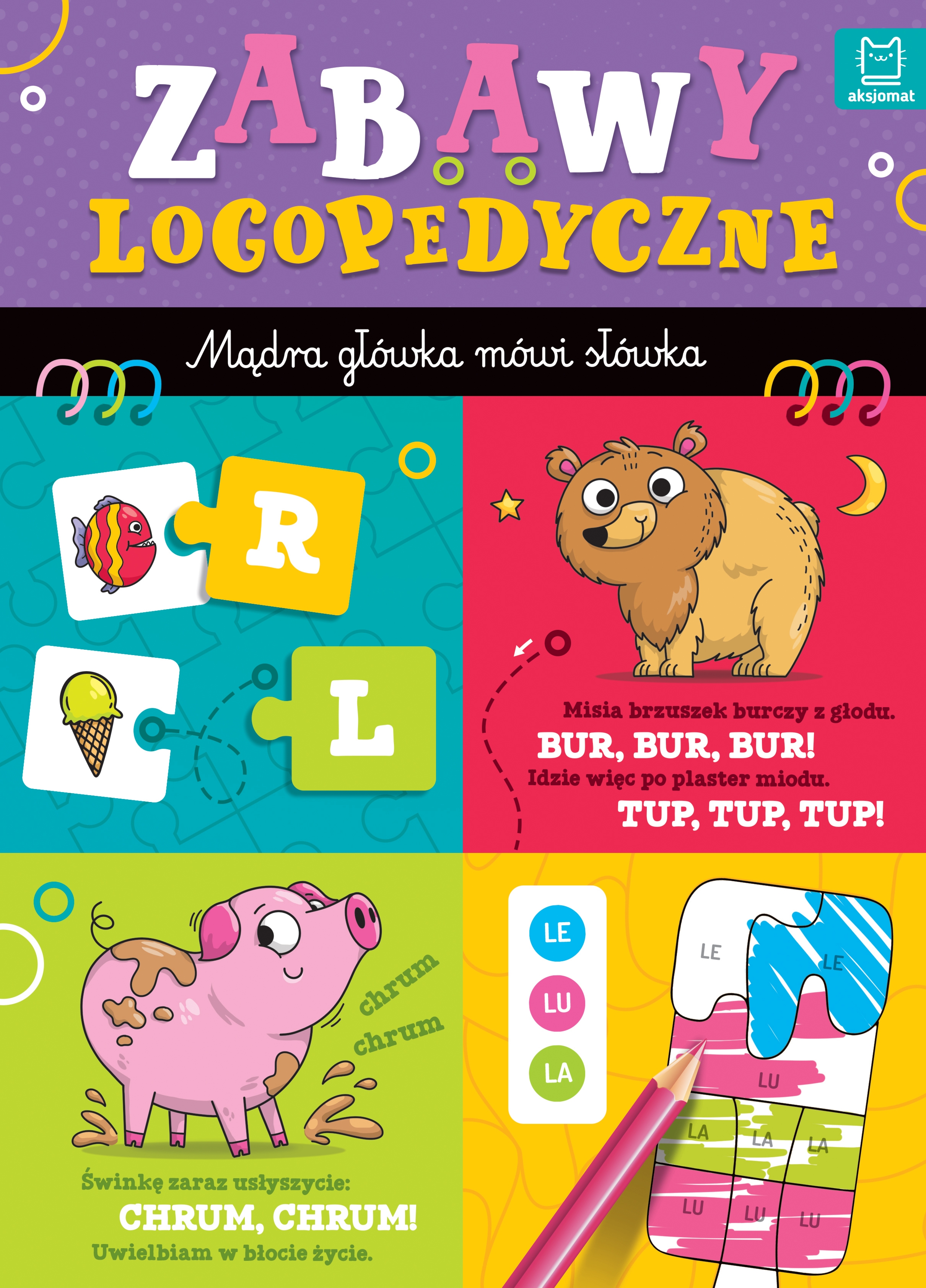 Zabawy logopedyczne przedszkolaka. Mądra główka mówi słówka