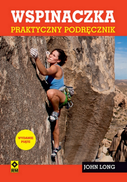 Wspinaczka. Praktyczny podręcznik