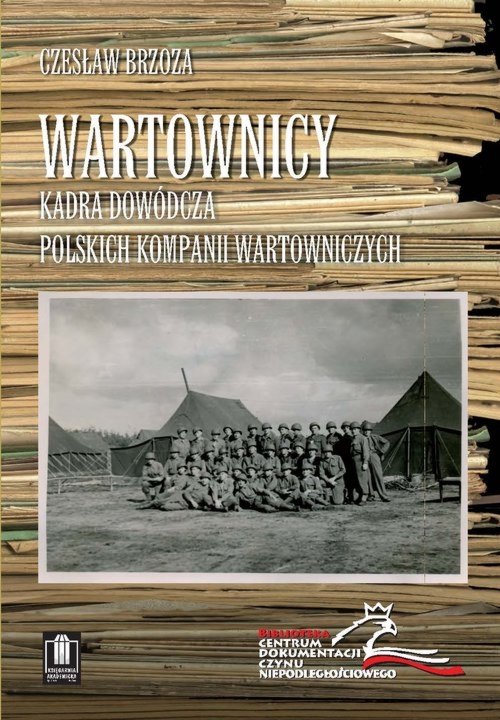 Wartownicy Kadra dowódcza polskich kompanii wartowniczych