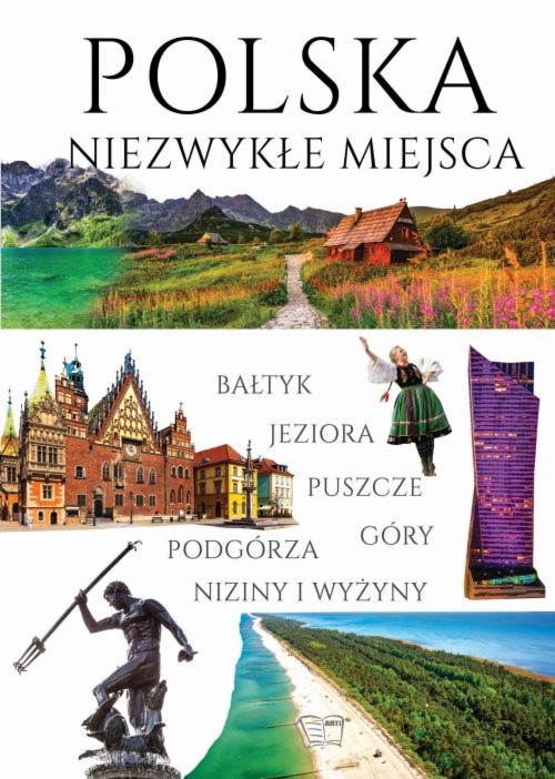Polska. Niezwykłe miejsca
