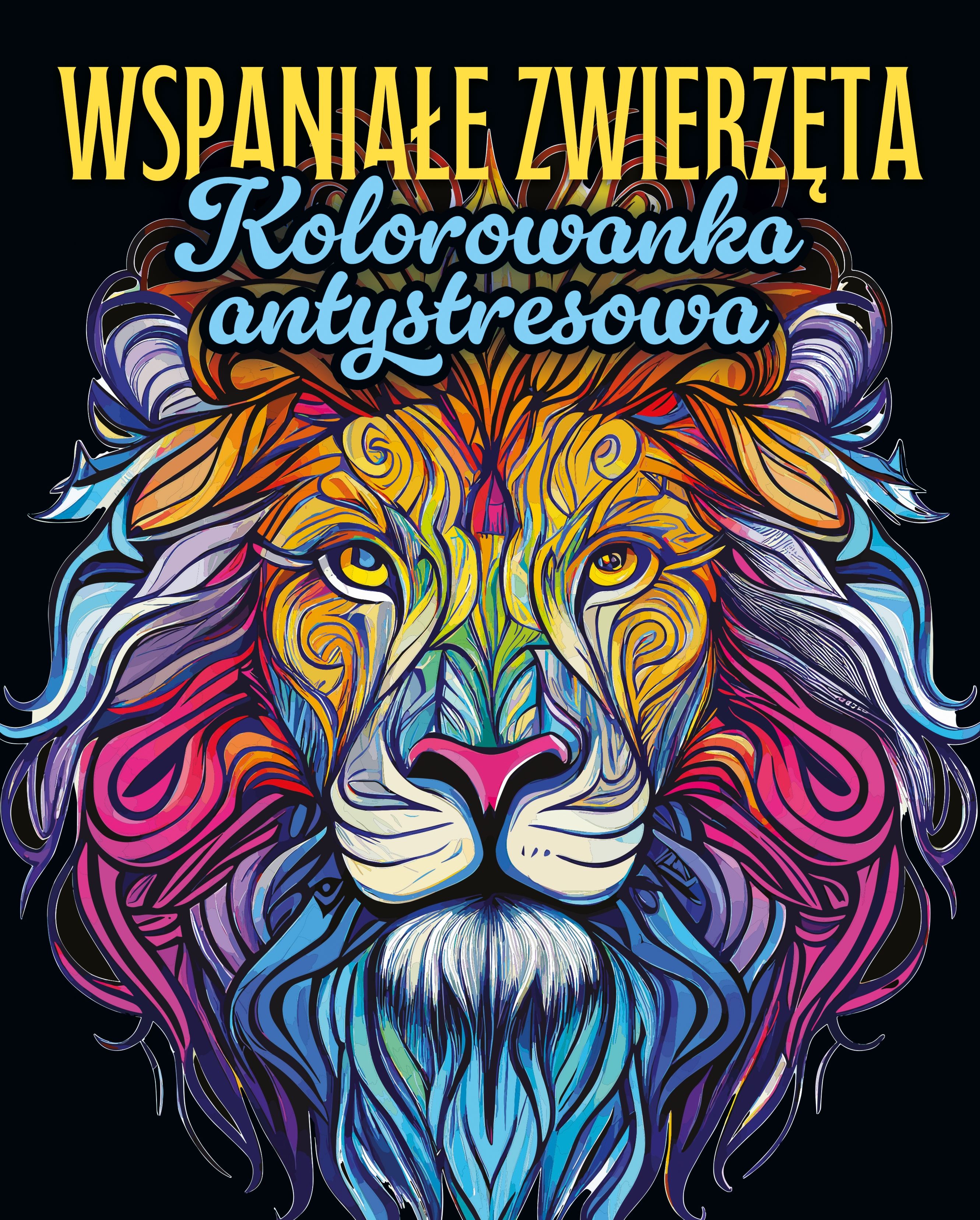 Wspaniałe zwierzęta. Kolorowanka antystresowa