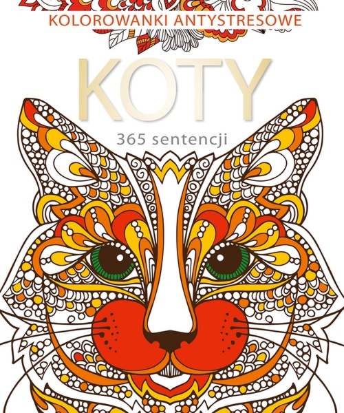 365 sentencji o kotach. Kolorowanka antystresowa