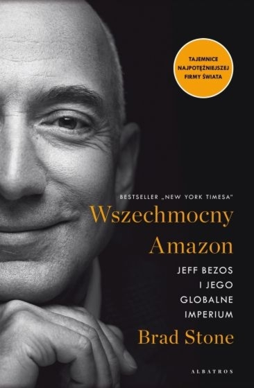 Wszechobecny Amazon. Jeff Bezos i jego globalne imperium