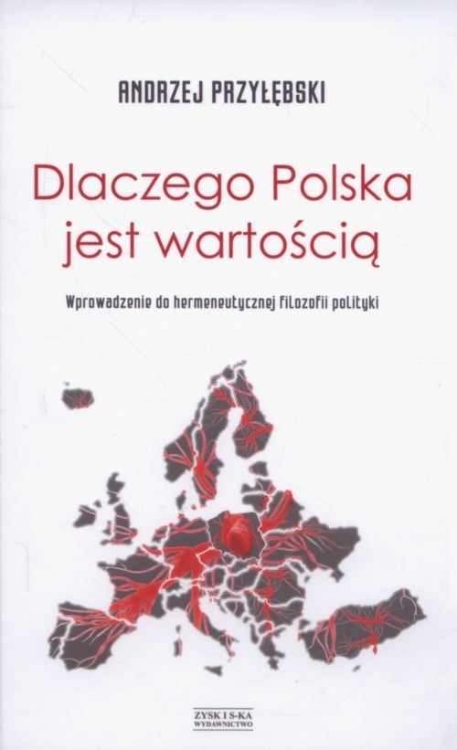 Dlaczego Polska Jest Wartością Wprowadzenie Do Hermeneutycznej Filozofi