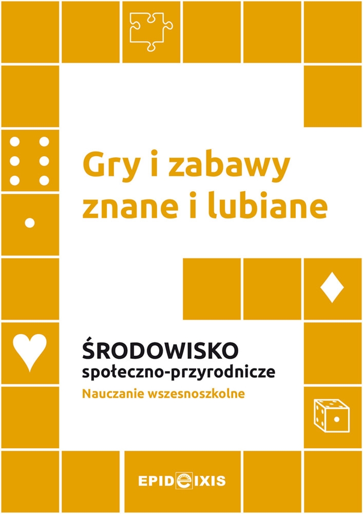 Gry i zabawy znane i lubiane. Środowisko społeczno-przyrodnicze. Nauczanie wczesnoszkolne