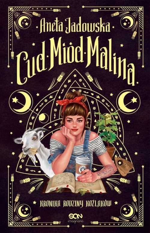 Cud, Miód, Malina. Kronika rodziny Koźlaków. Tom 1