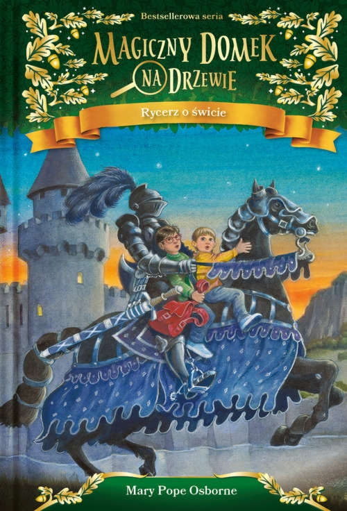 Rycerz o świcie. Magiczny domek na drzewie. Tom 2