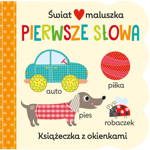 Świat maluszka Pierwsze słowa Książeczka z okienkami