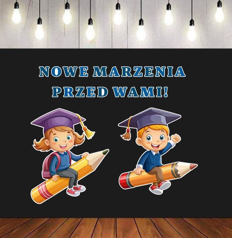 Nowe marzenia przed Wami!- dekoracje do gazetek szkolnych