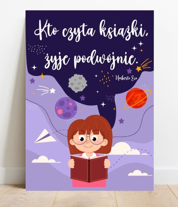 Plakat z napisem: Kto czyta książki żyje podwójnie