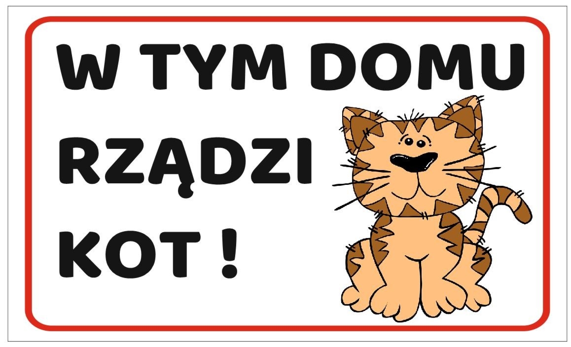 Tabliczka W Tym Domu Rządzi Kot