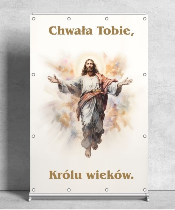 Chwała Tobie Królu wieków- Baner religijny