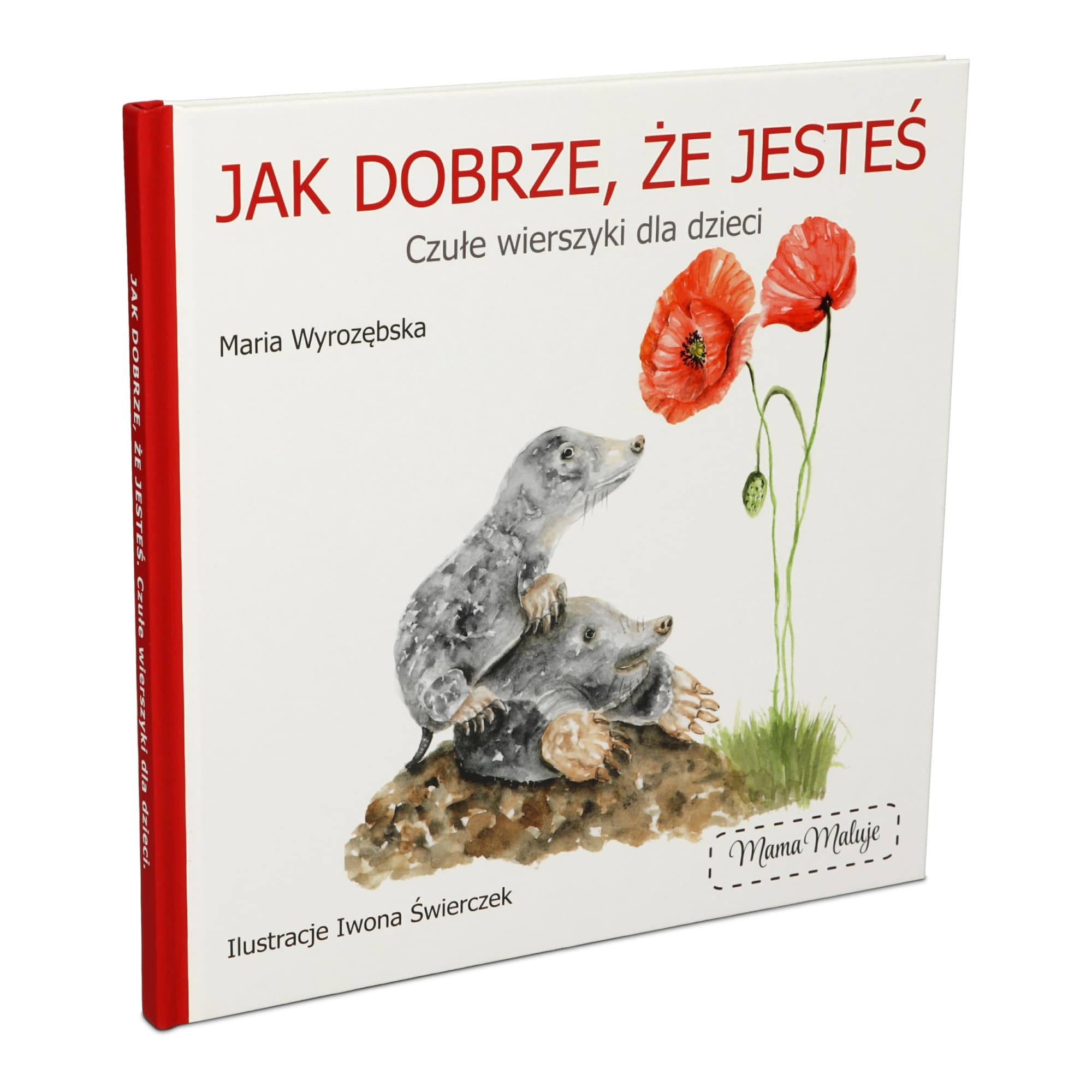 Książka z wierszykami dla dzieci "Jak dobrze, że jesteś"