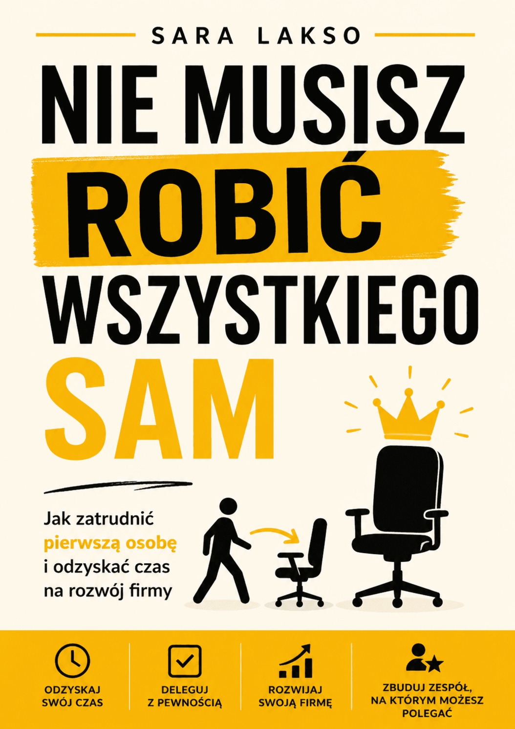 Nie Musisz Robić Wszystkiego Sam – Sara Lakso