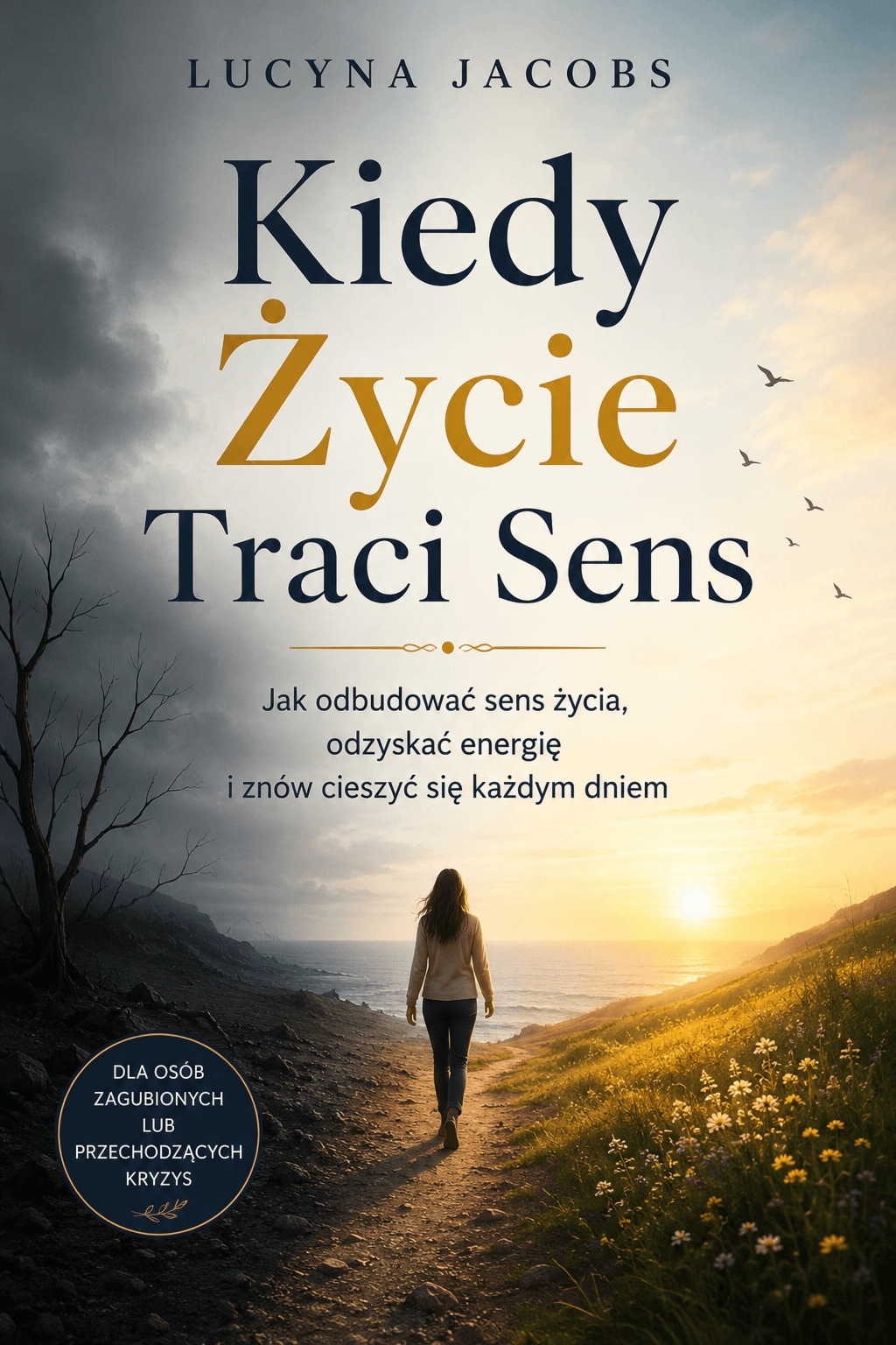 Kiedy Życie Traci Sens – Lucyna Jacobs