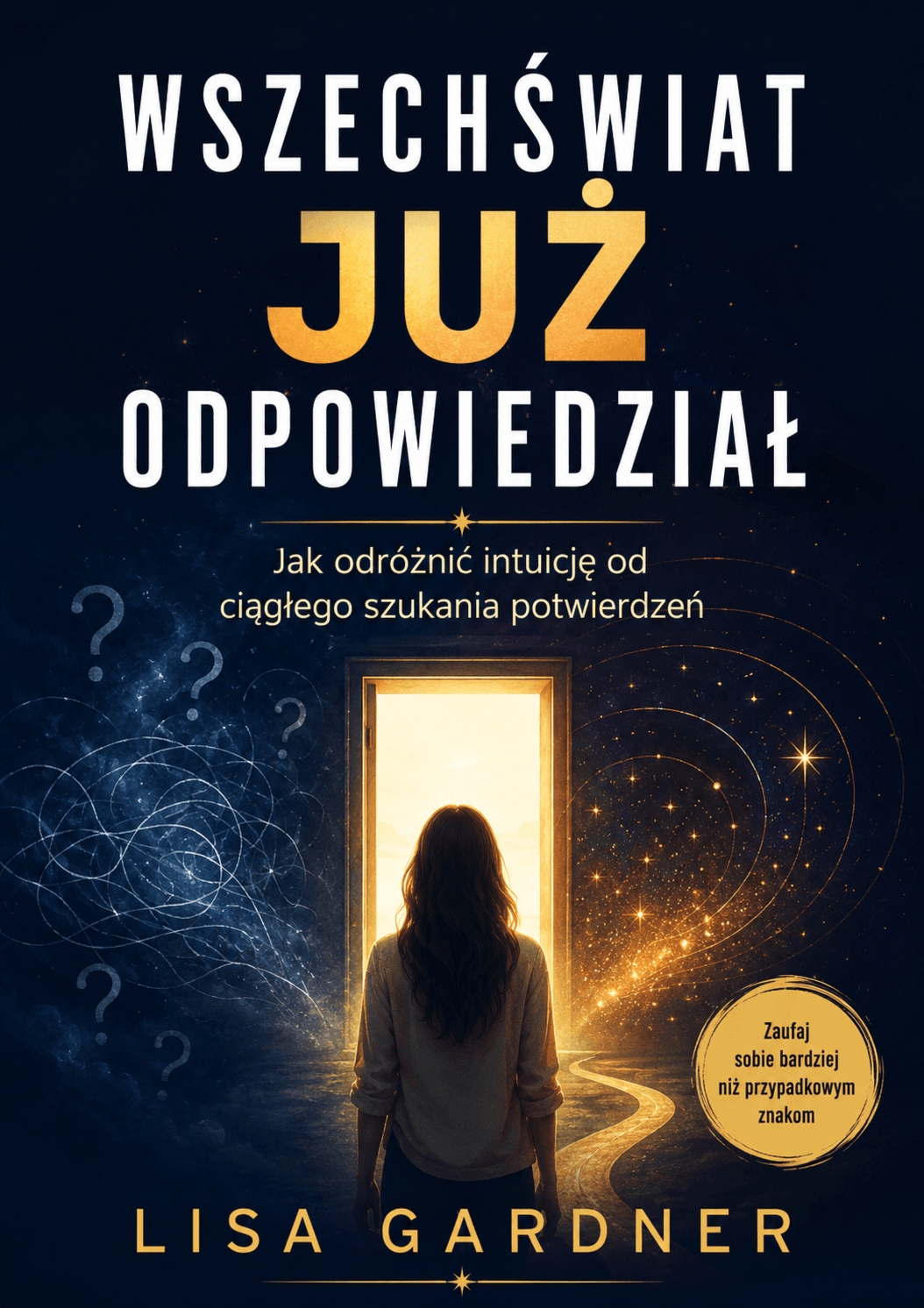 Wszechświat Już Odpowiedział – Lisa Gardner