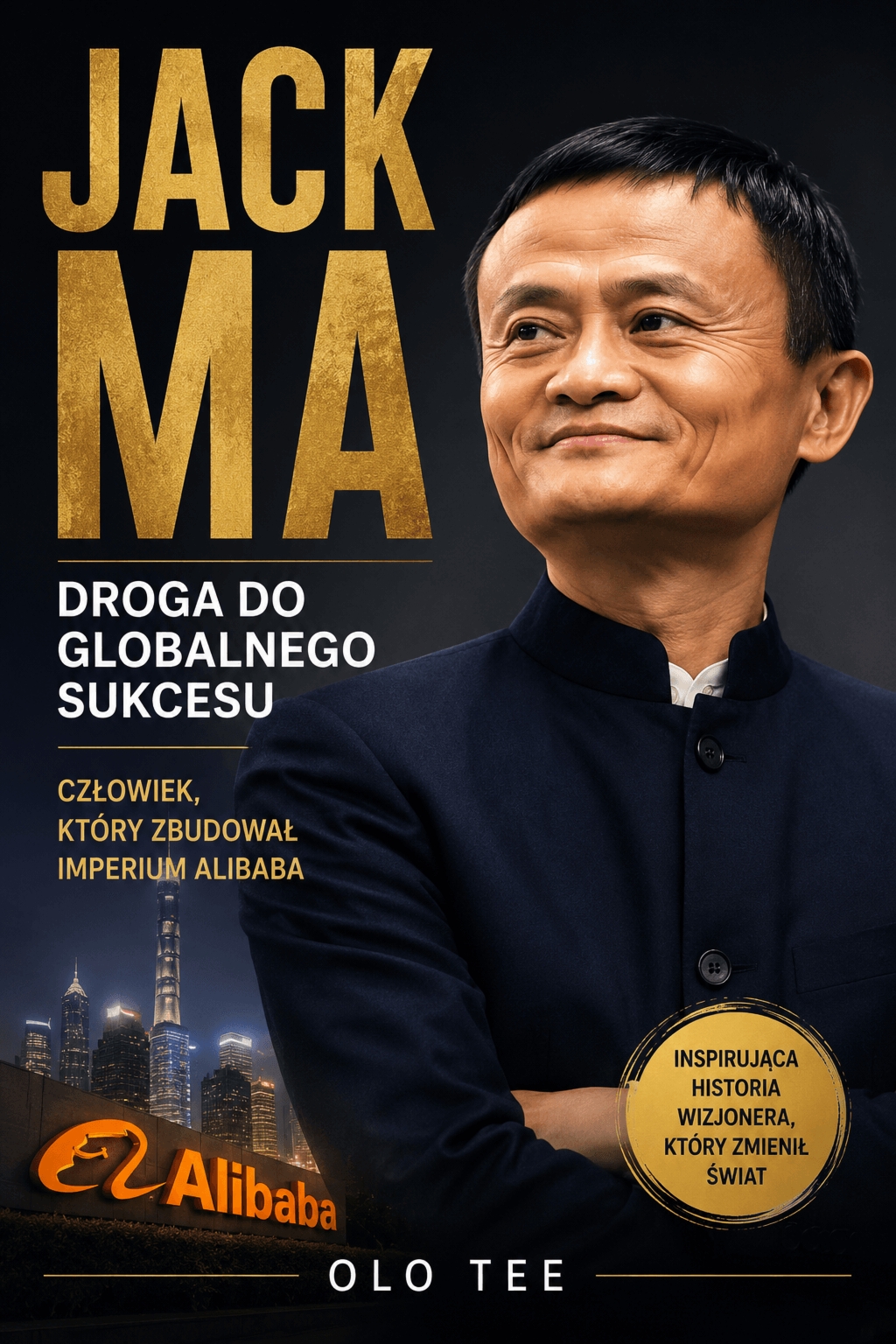 Jack Ma: Droga do Globalnego Sukcesu – Olo Tee