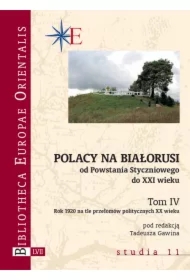 Polacy na Białorusi. Od Powstania Styczniowego do XXI wieku. Tom 4