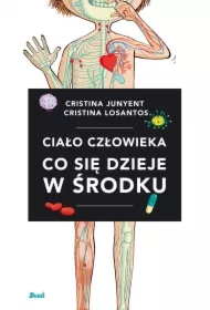 Ciało człowieka. Co się dzieje w środku