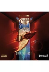 Świt wolności. The Frontiers Saga. Tom 4