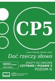 Dać rzeczy słowo. Czytanie i pisanie 5. Poziom 3