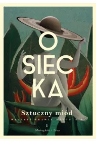 Sztuczny miód. Wiersze prawie wszystkie. Tom 1