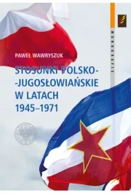 Stosunki polsko-jugosłowiańskie w latach 1945-1971
