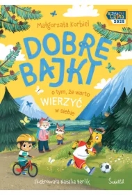 Dobre bajki o tym, że warto wierzyć w siebie