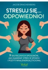 Stresuj się&hellip; odpowiednio