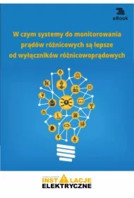 W czym systemy do monitorowania prądów różnicowych są lepsze od wyłączników różnicowoprądowych