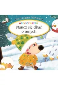 Dziecięce uczucia. Naucz się dbać o innych