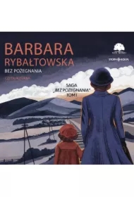 Saga bez pożegnania. Tom 1. Bez pożegnania