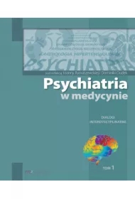 Psychiatria w medycynie T.1