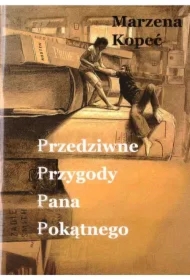 Przedziwne przygody pana Pokątnego +