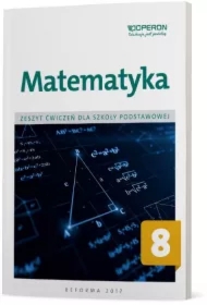 Matematyka 8. Zeszyt ćwiczeń dla szkoły podstawowej