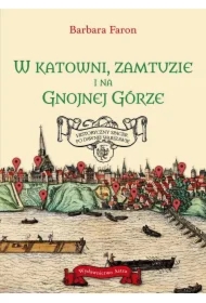 W katowni, zamtuzie i na gnojnej górze