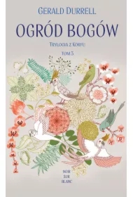 Ogród bogów. Trylogia z Korfu. Tom 3