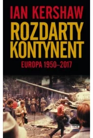 Rozdarty kontynent: Europa 1950-2017